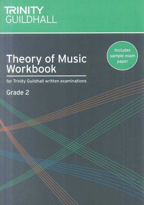 Theory Of Music Workbook Grade 2 Trinity Guildhall Theory