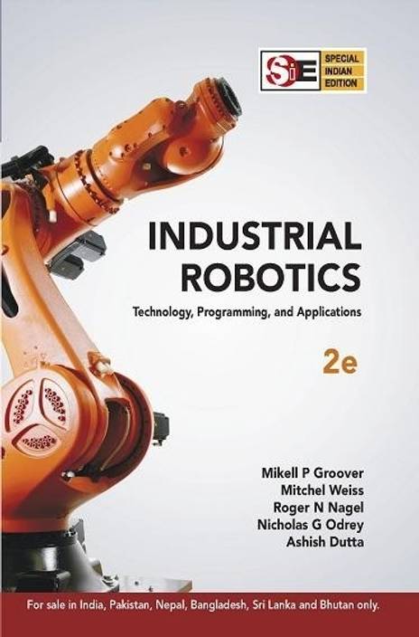 Industrial Robotics Technology Programming And