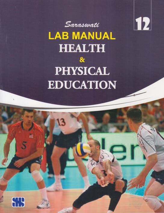 Saraswati Lab Manual Health & Physical Education for Class 12 1st