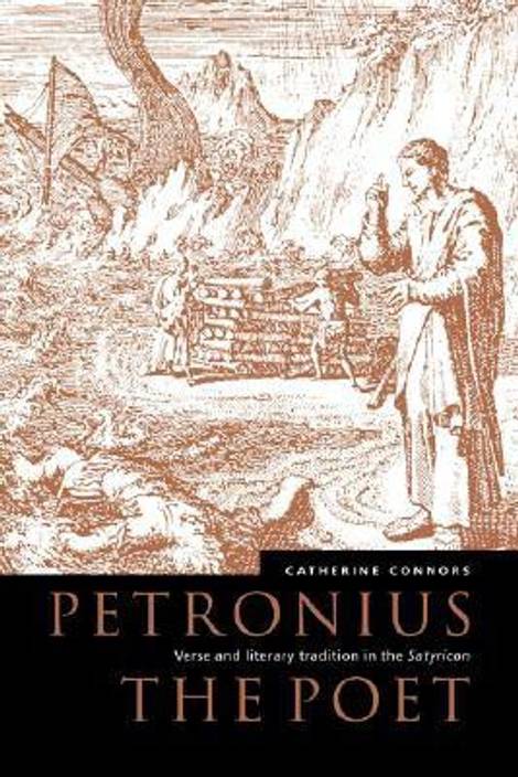 Petronius The Poet Verse And Literary Tradition In The - 