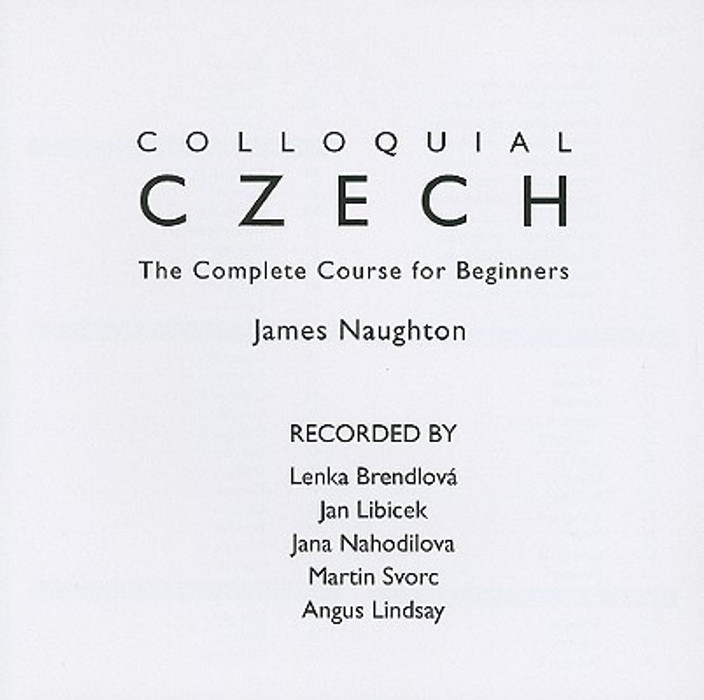 The Complete Course for Beginners Colloquial Czech