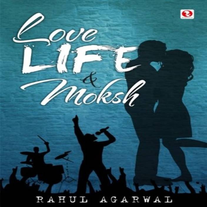 Love Life Moksh Buy Love Life Moksh By Rahul Agarwal At - 