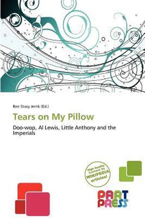 Tears On My Pillow Buy Tears On My Pillow By Ben Stacy Jerrik At
