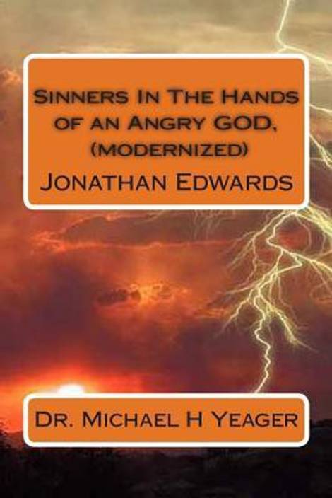 analyzing sinners in jonathan edwards hands of an angry god analyzing sinners in jonathan edwards hands of an angry god