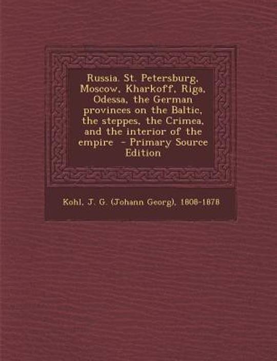 Russia St Petersburg Moscow Kharkoff Riga Odessa The - 