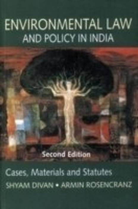 Environmental Law And Policy In India Cases Materials And Statutes 2 Rev Ed Edition 2nd Edition - 