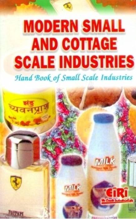 Modern Small And Cottage Scale Industries Hand Book Of Small