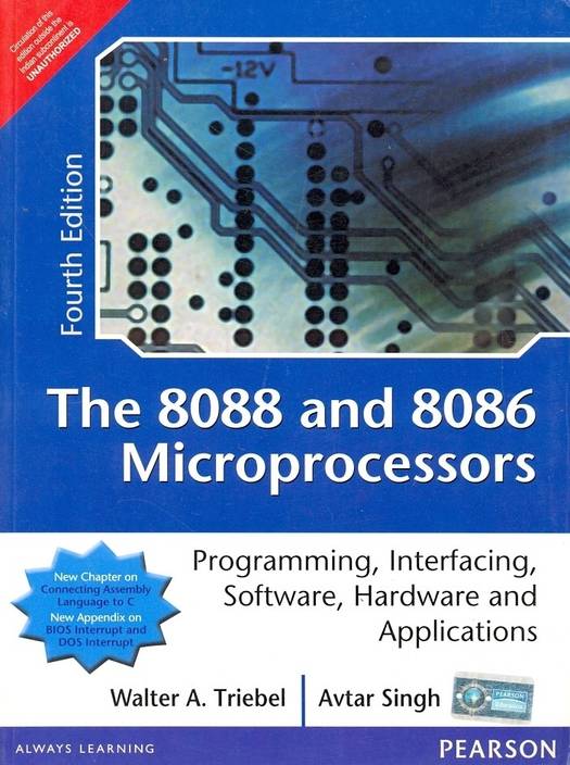 The 8088 and 8086 Microprocessors Programming, Interfacing, Software