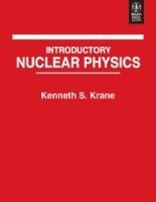 INTRODUCTORY NUCLEAR PHYSICS K.S.KRANE PDF