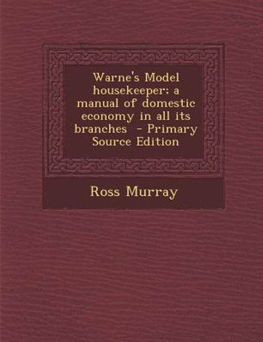 Warnes Model Housekeeper A Manual Of Domestic Economy In - 