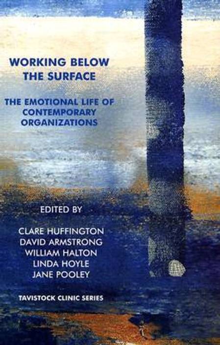 Working Below The Surface The Emotional Life Of - 