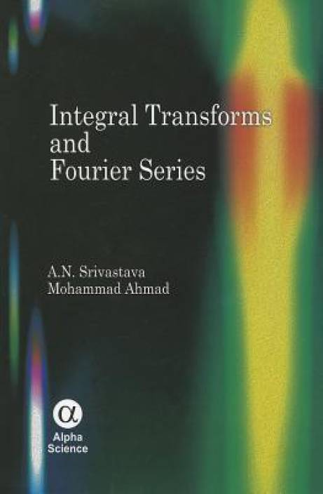 Integral Transforms And Fourier Series Buy Integral