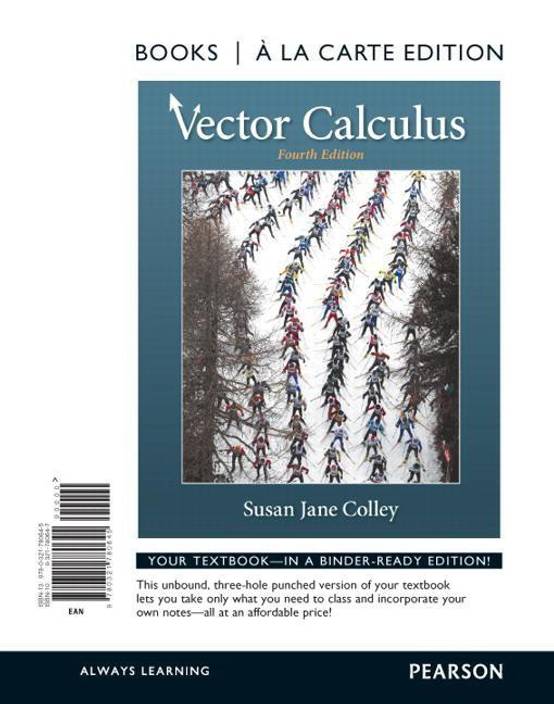 Vector Calculus Books A La Carte Edition Buy Vector