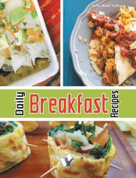 Daily Breakfast Recipes Buy Daily Breakfast Recipes By Asha Rani