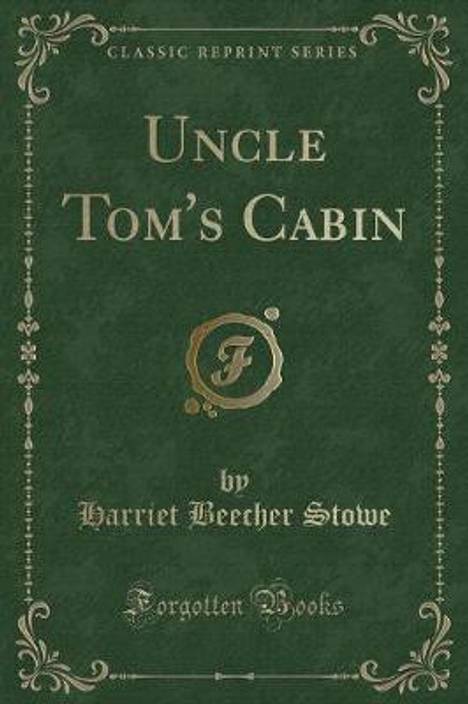 Uncle Tom S Cabin Classic Reprint Buy Uncle Tom S Cabin