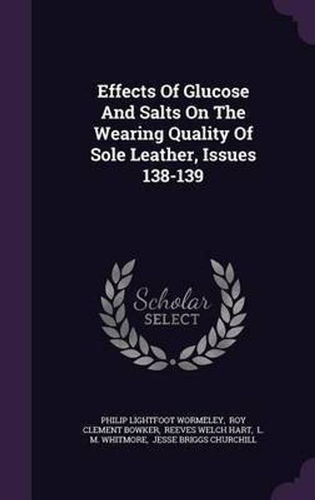 Effects Of Glucose And Salts On The Wearing Quality Of Sole - 