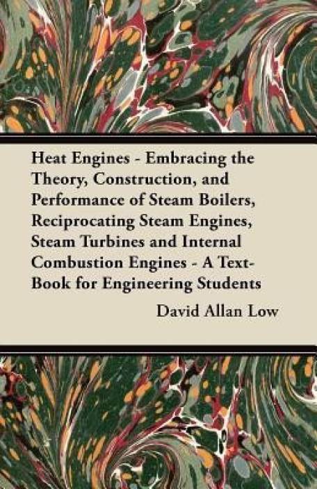 Heat Engines Embracing The Theory Construction And - 