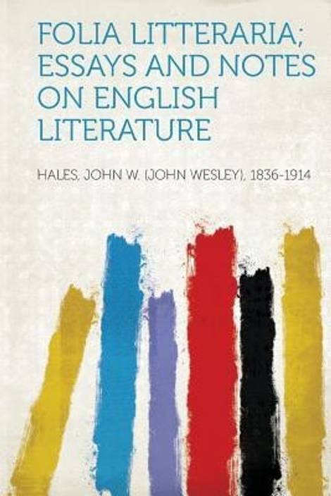 folia litteraria essays and notes on english literature buy folia folia litteraria essays and notes on english literature english paperback hales john w