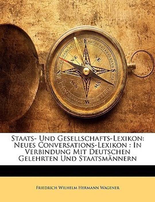 Staats Und Gesellschafts Lexikon Funfzehnter Band Buy Staats