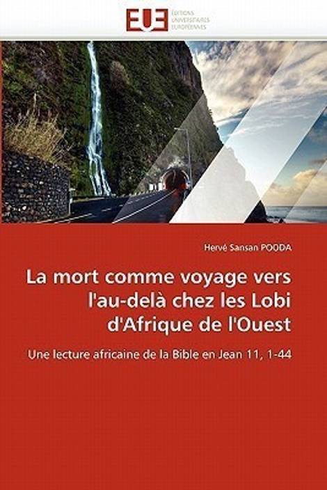 La Mort Comme Voyage Vers Lau Delï½ Chez Les Lobi D - 