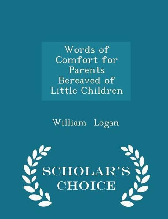 Words Of Comfort For Parents Bereaved Of Little Children