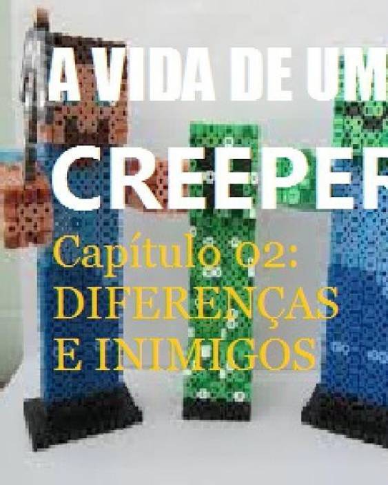 A Vida De Um Creeper Do Minecraft Uma Aventura N O Oficial De