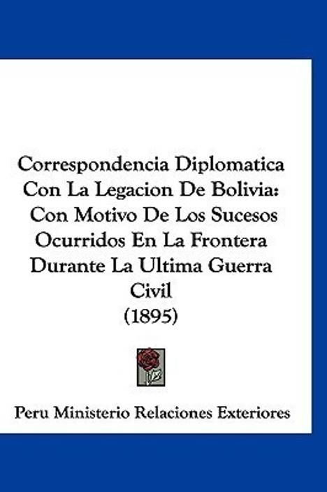 Correspondencia Diplomatica Con La Legacion De Bolivia Buy - 