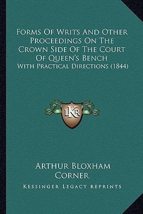 Forms Of Writs And Other Proceedings On The Crown Side Of The