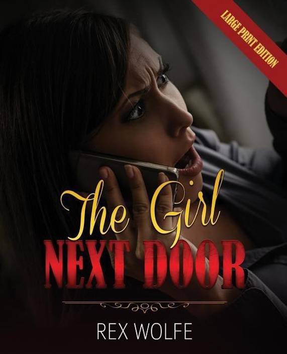 The Girl Next Door Buy The Girl Next Door By Wolfe Rex At