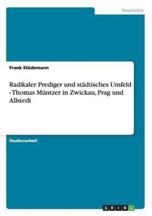 Radikaler Prediger Und St Dtisches Umfeld Thomas M Ntzer In