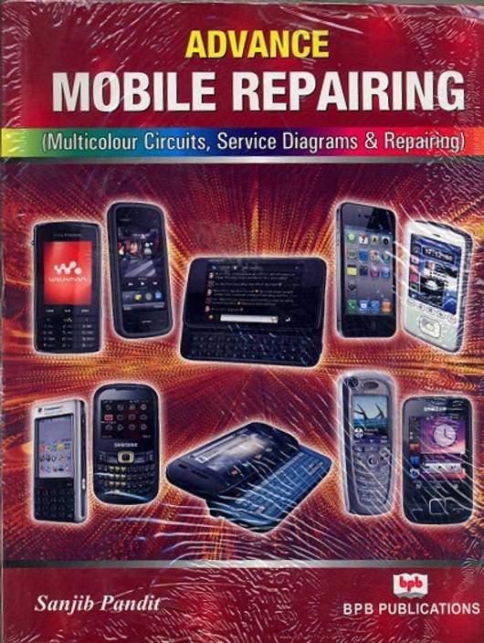 Advance Mobile Repairing Buy Advance Mobile Repairing By Sanjib
