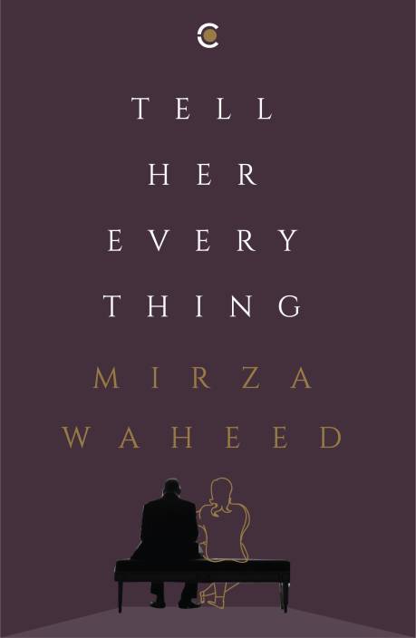Image result for tell her everything mirza waheed