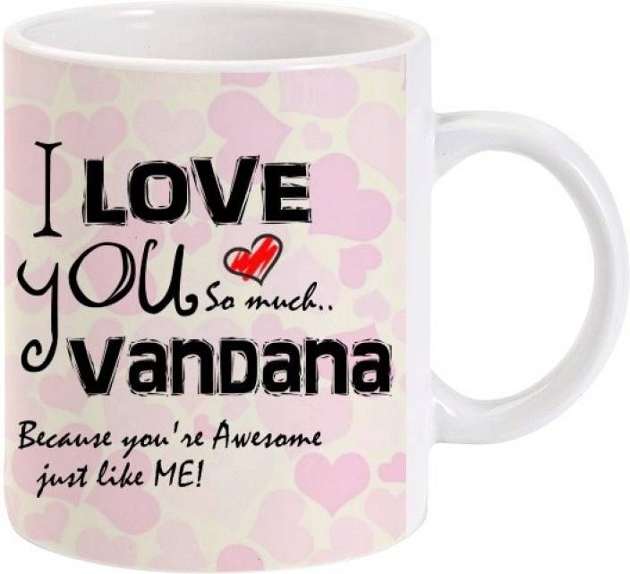 Lolprint I Love You Vandana Ceramic Mug Price In India Buy