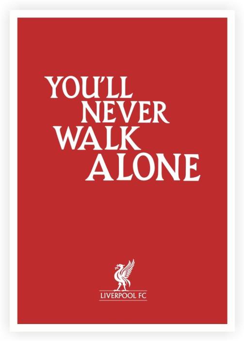 You ll Never Walk Alone Liverpool  FC Quotes  Paper Print 