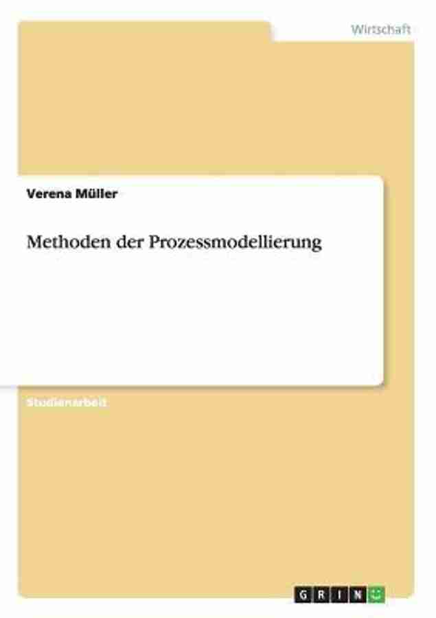 Methoden der Prozessmodellierung. Modellierungsmethoden ARIS und ...