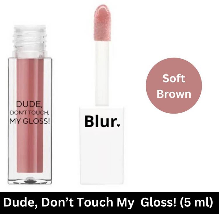 Blur Dude! Don’t Touch My Gloss| Hydrating & Non Sticky | Highly Pigmented Lipgloss| Price in India