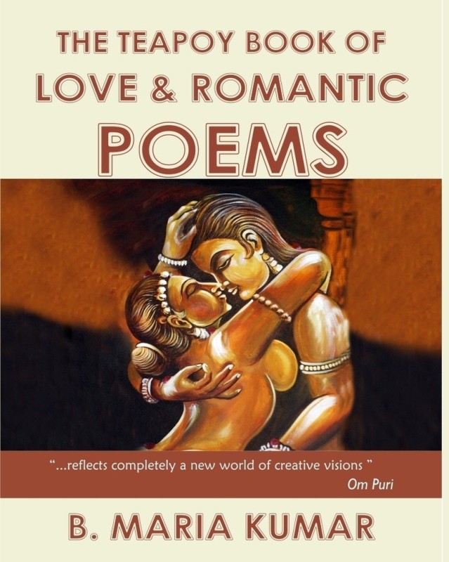 The Teapoy Book Of Love & Romantic Poems(English, Paperback, B. Maria Kumar)