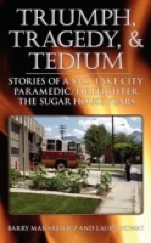 buy-triumph-tragedy-and-tedium-stories-of-a-salt-lake-city-paramedic