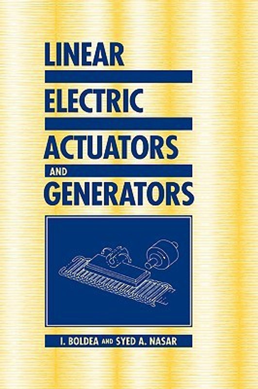 Linear Electric Actuators and Generators(English, Paperback, Syed A. Nasar I. Boldea)