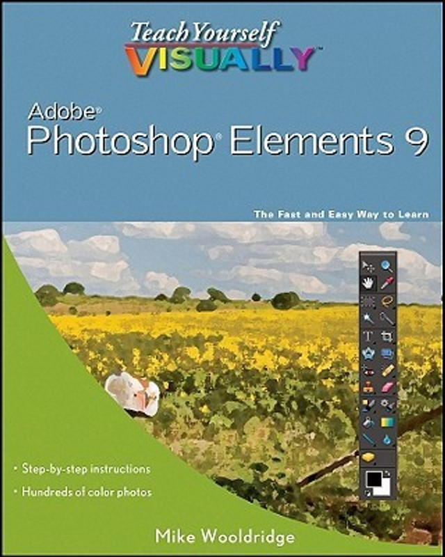 Teach Yourself VISUALLY Photoshop Elements (Teach Yourself VISUALLY (Tech))(English, Paperback, Mike Wooldridge)