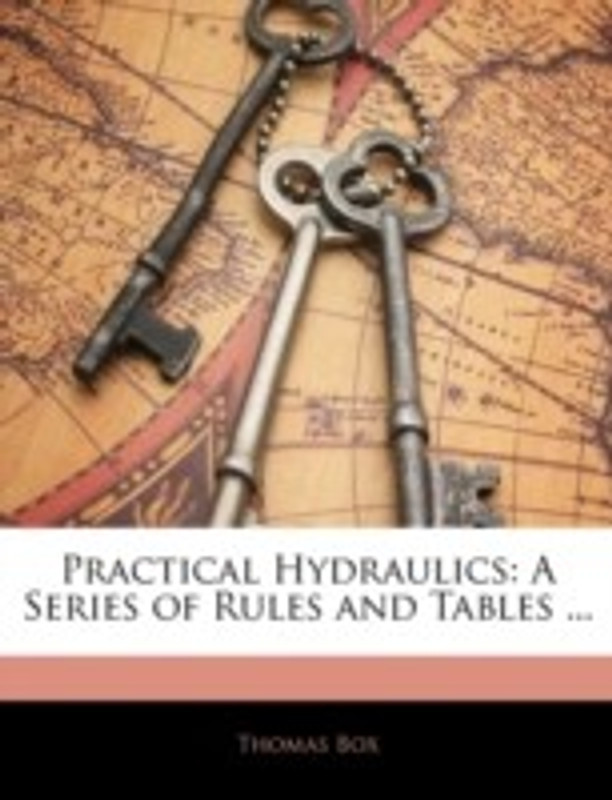 Practical Hydraulics: A Series of Rules and Tables ...(English, Paperback, Thomas Box)