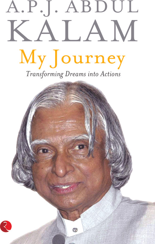 My Journey - Transforming Dreams into Actions(English, Paperback, Abdul Kalam A. P. J.)