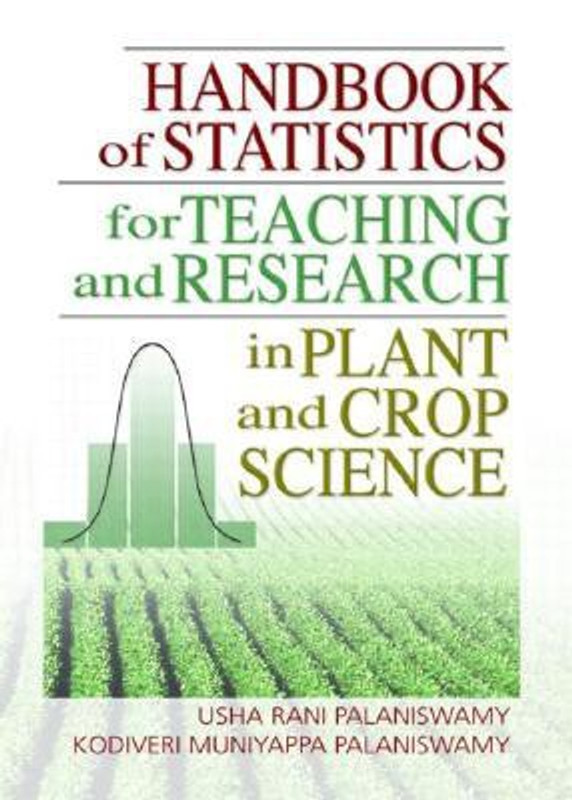 Handbook of Statistics for Teaching and Research in Plant and Crop Science(English, Hardcover, Usha Rani Palaniswamy, Kodiveri Muniyappa Palaniswamy)