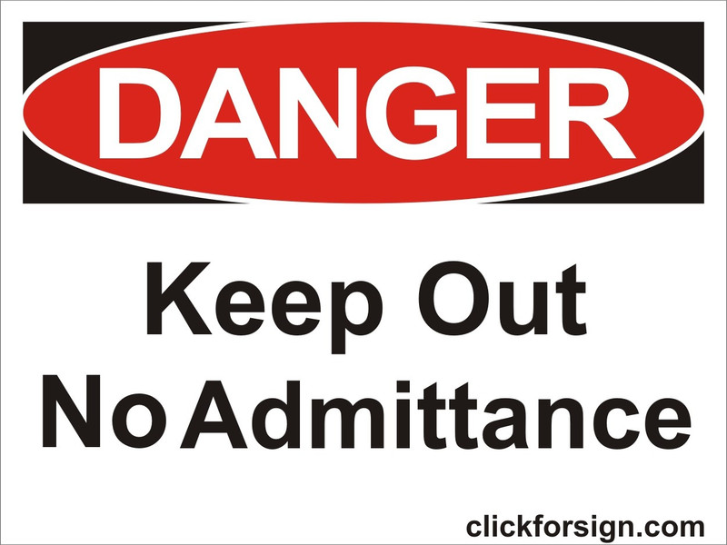 clickforsign Keep Out No Admittance OSHA Safety Sign Board(8x6 inch) Emergency Sign