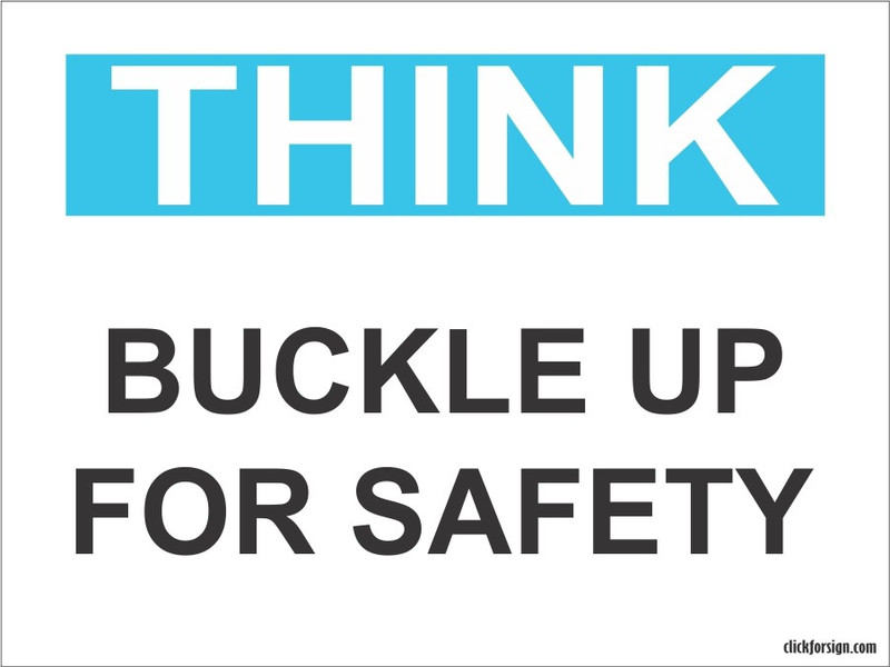 clickforsign Think Buckle Up For Safety OSHA Safety Sign Self Adhesive Vinyl Sticker(200 x 150 mm) Emergency Sign