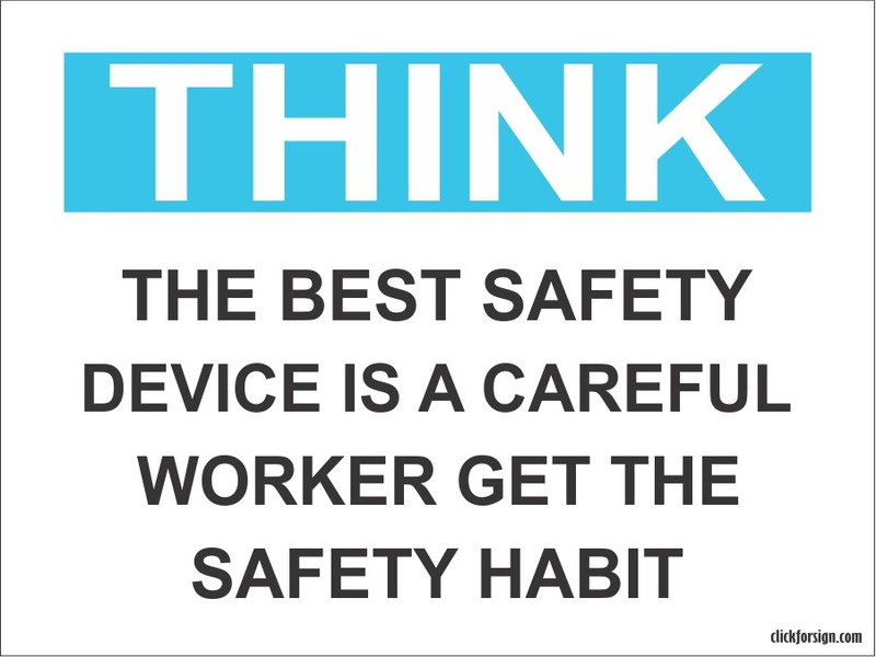 clickforsign Think the Best Safety Device Is A Careful Worker Get The Safety Habit OSHA Safety Sign Self Adhesive Vinyl Sticker(200 x 150 mm) Emergency Sign