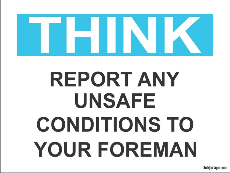 clickforsign Think Report Any Unsafe Conditions To Your Foreman OSHA Safety Sign Self Adhesive Vinyl Sticker(200 x 150 mm) Emergency Sign