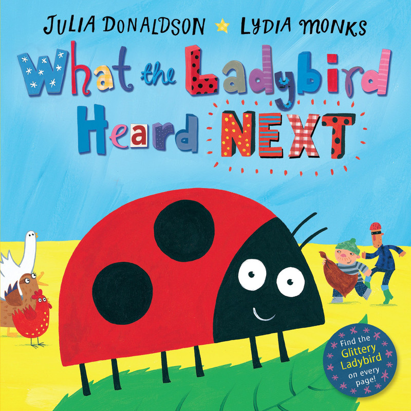 What the Ladybird Heard Next(English, Hardcover, Julia Donaldson, Lydia Monks)