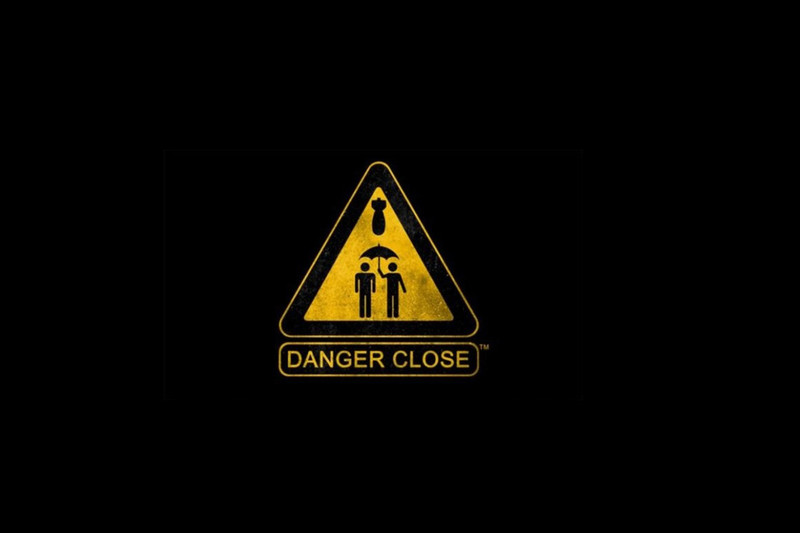 DANGER CLOSE QUOTE PAPER PRINT POSTER Paper Print(12 inch X 18 inch)