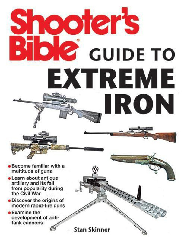 Shooter's Bible Guide to Extreme Iron(English, Paperback, Skinner Stan)